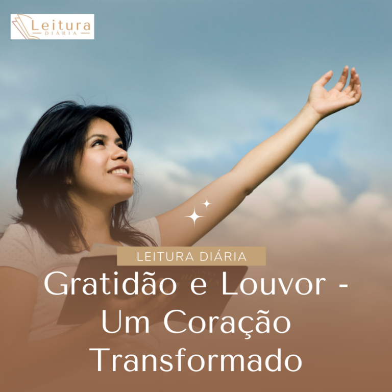 Gratidão e Louvor – Um Coração Transformado